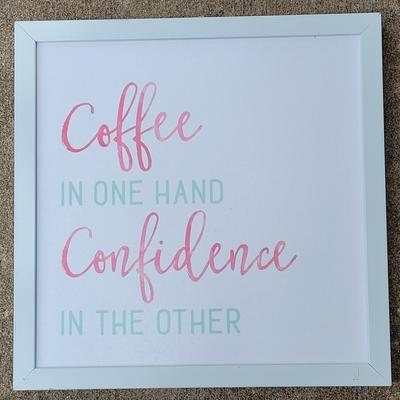 Coffee and Confidence Quote Art