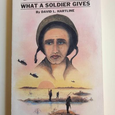 What a Soldier Gives by David Hartline - Autographed