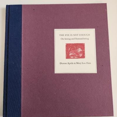 The Eye is Not Enough by Dianne Aprile & Mary Lou Hess - Autographed