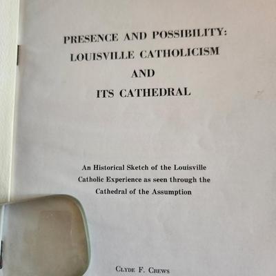 Presence And Possibility: Louisville Catholicism and Its Cathedral by Clyde Crews - Autographed