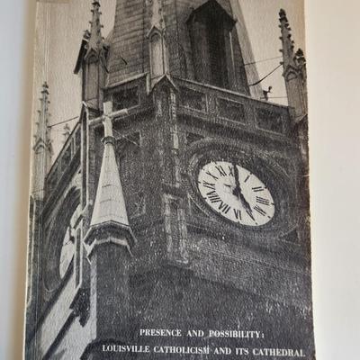 Presence And Possibility: Louisville Catholicism and Its Cathedral by Clyde Crews - Autographed