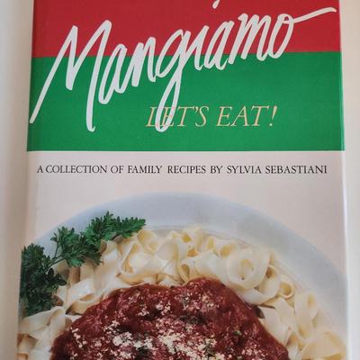 Mangiamo Let's Eat Cook Book by Sylvia Sebastiani - Autographed.
