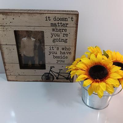 It doesn't matter where you're going it's who you have beside you photo frame with faux sunflowers.