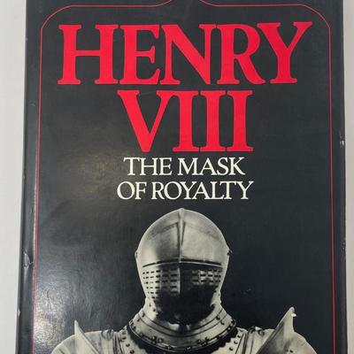 Henry VIII The Mask of Royalty, Lacy Baldwin Smith