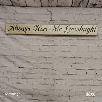 Always Kiss Me Goodnight Wall Sign