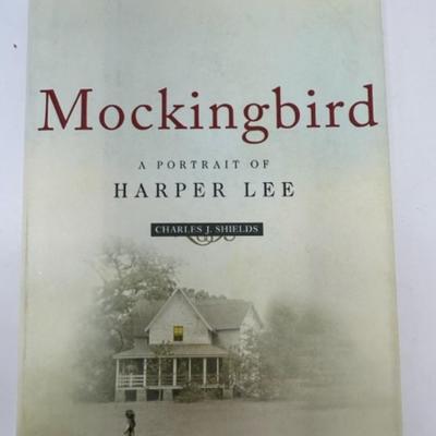 Mockingbird - A Portrait of Harper Lee by Charles J. Shields