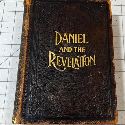 Daniel and the Revelation by Uriah Smith dated 1907 