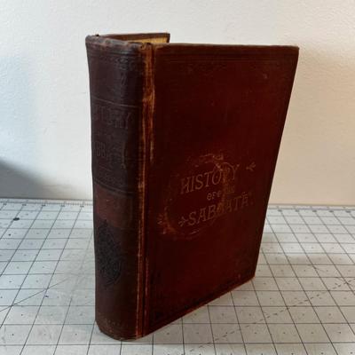 History of the Sabbath By J.N. Andrews Dated 1887 