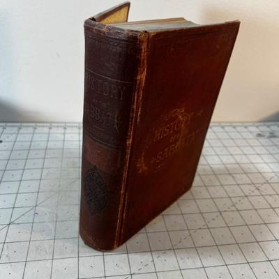 History of the Sabbath By J.N. Andrews Dated 1887 