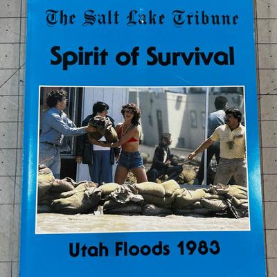 Salt Lake Tribune SPIRIT OF SURVIVAL 1983 Utah FLOODS 