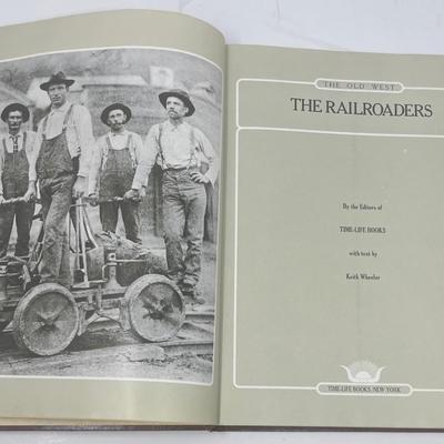 The Old West - The Railroaders, Time-Life Books and Keith Wheeler, Copr. 1973 Time Inc.