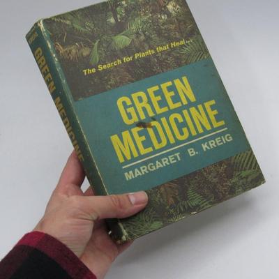 Green Medicine The Search for Plants that Heal Margaret B. Kreig Vintage Pharmacognosy Medicine Book