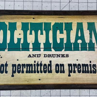 Whimsical Sign: Politician and Drunks Not Permitted