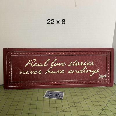 Real Love Stories Never Have Endings Sign