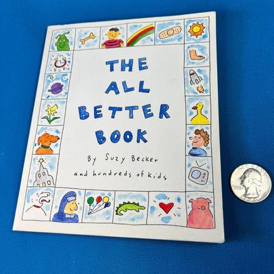 "THE ALL BETTER BOOK" WITH SOLUTIONS TO THE WORLD'S PROBLEMS BY KIDS