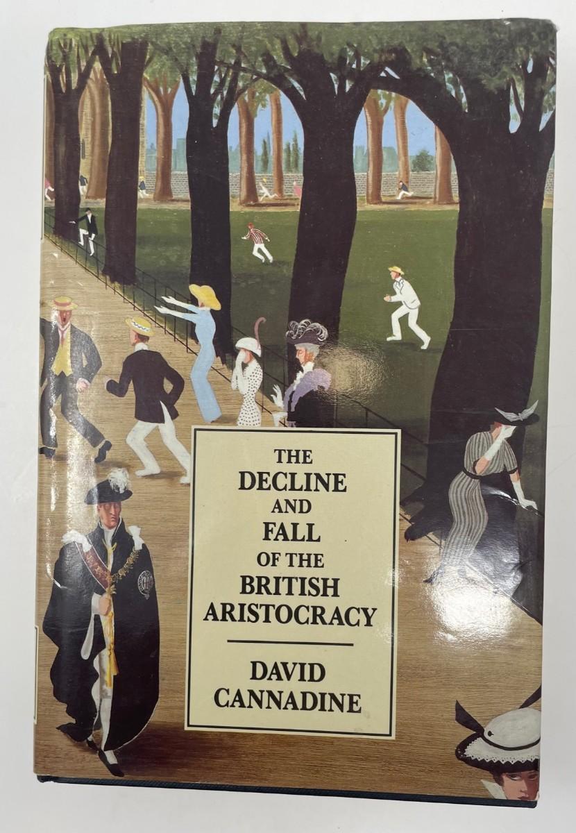 The Decline & Fall of the British Aristocracy, David Cannadine
