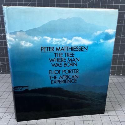 The Tree Where Man Was Born by Peter Matthiessen 