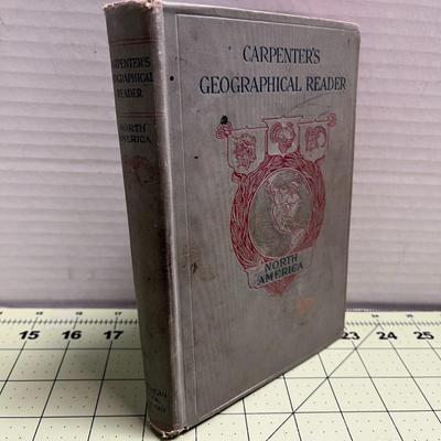 Carpenter's Geographical Reader N. America by Frank G Carpenter (1898 )
