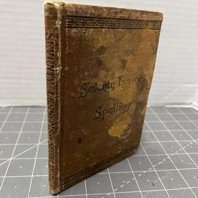 Seventy Lessons in Spelling by Williams & Rogers (1890)