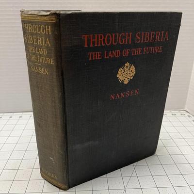 Through Siberia the Land of the Future by Nansen (1914) MCMXIV