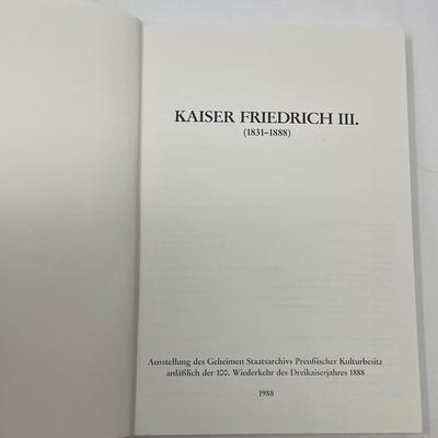 KAISER FREIDRICH III. (1831  1888). Ausstellung des Geheimmen  Staatsarchivs Preubishcher