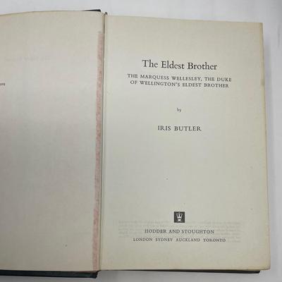 THE ELDEST BROTHER. The Marquess Wellesley 1760  1842. IRIS BUTLER.  First published 1973.