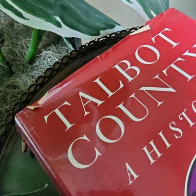 RARE Talbot County: A History by Dickson J. Preston