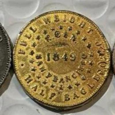 EARLY COPY COINS FROM THE CALIFORNIA GOLD RUSH ERA MEDAL/TOKENS as Pictured.