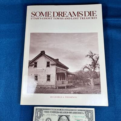 "SOME DREAMS DIE- UTAH'S GHOST TOWNS AND LOST TREASURES" BOOK by GEORGE A. THOMPSON