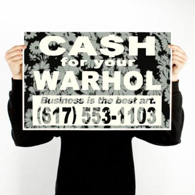 Cash For Your Warhol/ CFYW-"Business is the Best Art- Variant II" Signed #/65