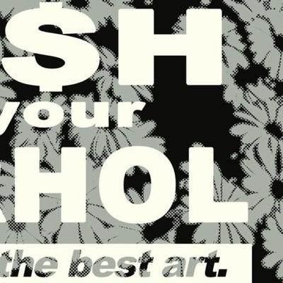 Cash For Your Warhol/ CFYW-"Business is the Best Art- Variant II" Signed #/65