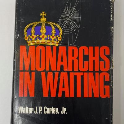 Monarchs-In-Waiting, Walter J. P. Curley, Jr