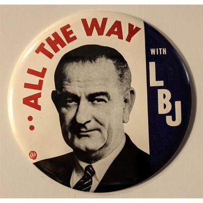 All The Way With LBJ Oversize Presidential Vintage  Campaign Pin