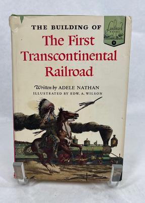 THE FIRST TRANSCONTINENTAL RAILROAD by Adele Nathan - a Random House Landmark Books History series