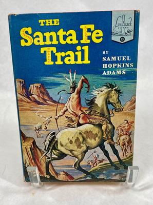 SANTA FE TRAIL by Samuel Hopkins Adams [ Landmark Hiistory Series