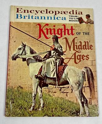 Encyclopaedia Britannica: True-to-Life Books - Knight of the Middle Ages