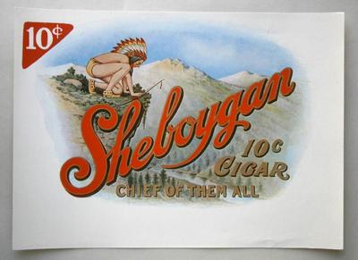 "Sheboygan" Cigar Label from the early 1900’s