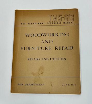 1946 War Dept. Technical Manual TM5-613 WOODWORKING AND FURNITURE REPAIR