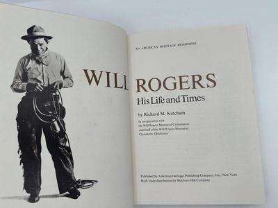 Will Rogers, The Man and His Time by Richard Ketchum, 1973