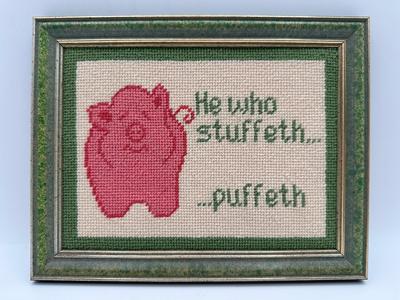 Framed “He who stuffeth….puffeth” Embroidery