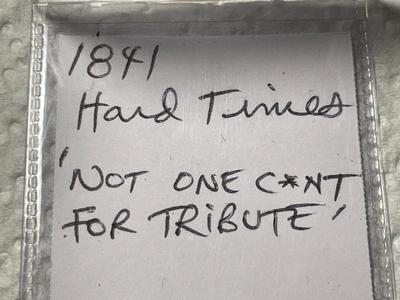 WEBSTER'S 1841 VF CONDITION WITH OLD-TIME PROFANITY ON THE REVERSE "NOT ONE C_NT FOR TRIBUTE" HARD TIMES TOKEN.