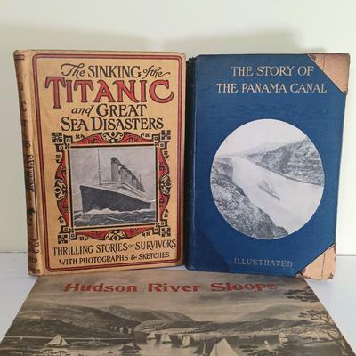 LOT 43L: Sinking of the Titanic and Great Sea Disasters 1912, The Story of the Panama Canal 1913 & Hudson River Sloops 1970