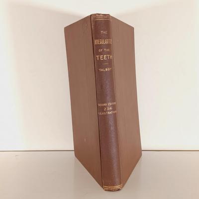 LOT 58L: Bond's Dental Medicine 1852, Talbot's Irregularities of the Teeth 1890 & Harris' Dentistry 1889
