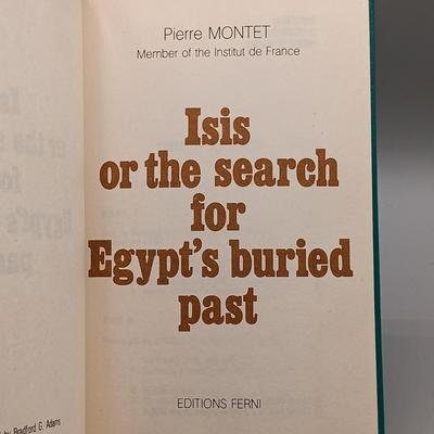 LOT 6: Ferni Editions Yves Naud The Curse of the Pharoahs Vol I & II and Pierre Montet's Isis