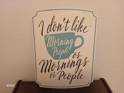 Breadbox - Daily bread plate - and cute I don't like Morning people, Mornings or people tin sign.,