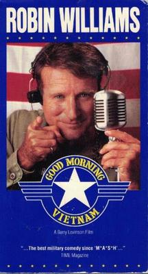 Good Morning Vietnam * VHS comedy, w/Robin Williams,121 minutes