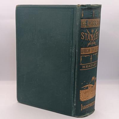 LOT 27: Hon. J.T. Headley 1800's The Achievements of Stanley and Other African Explorers, Reading's 1890 The Ogowe Band & More