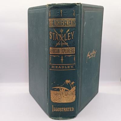 LOT 27: Hon. J.T. Headley 1800's The Achievements of Stanley and Other African Explorers, Reading's 1890 The Ogowe Band & More