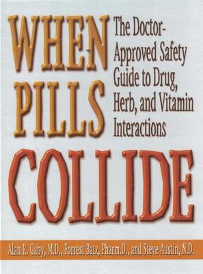 “When Pills Collide”, Safety Guide to Drug, Herb and Vitamin Interactions.