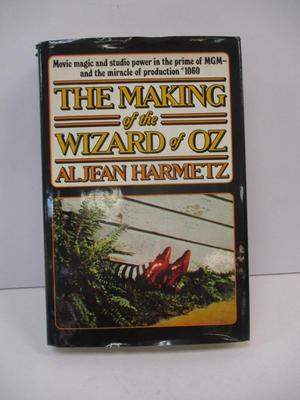 The Making Of The Wizard Of OZ Aljean Harmetz 1977